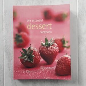 The Essential Dessert Cookbook, 2005, 304 Pages